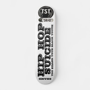 HIP HOP SUICIDE-Skateboard Skateboard