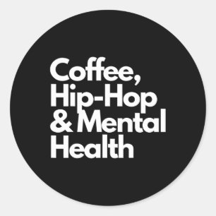 Hip Hop und psychisch kaffee hip und Menta Runder Aufkleber