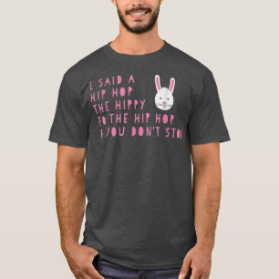 Hip Hop zum Hippie Hop Nicht Ostern verhindern Bun T-Shirt
