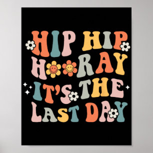 Hip Hurra, es ist der letzte Schultag Groovy Stud Poster
