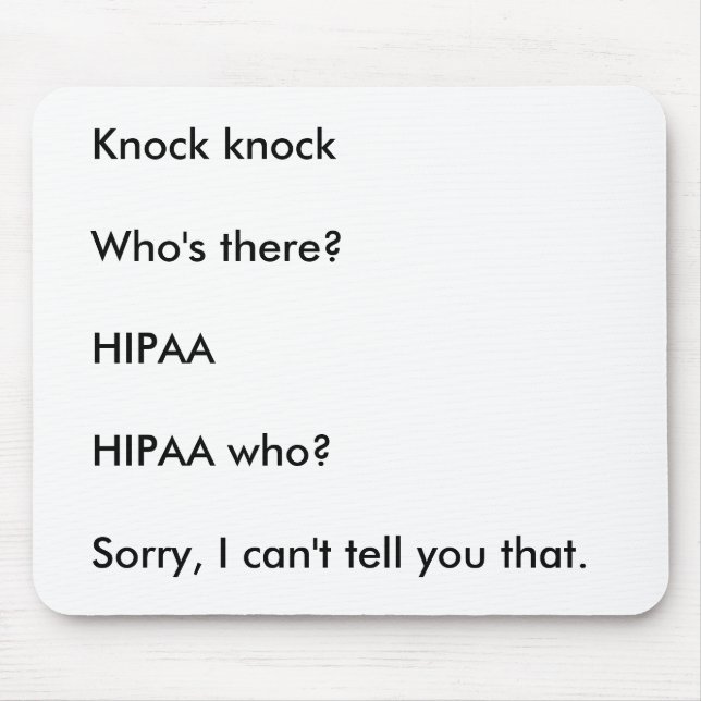 HIPAA Schlag-Schlag-Witz Mousepad (Vorne)