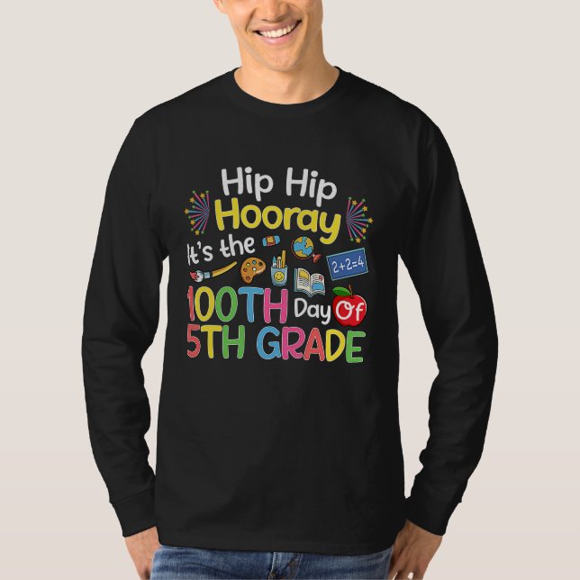 Hiphip Hooray 100th Day Of 5th Grade Teacher Stude T-Shirt (Vorderseite)