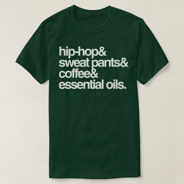HipHop Sweat Pants Coffee andOils  T-Shirt (Design vorne)