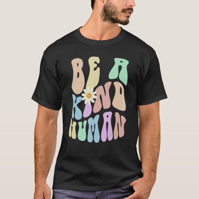Hippie BE A KIND HUMAN Retro Stop Bullying Choose  T-Shirt (Vorderseite)