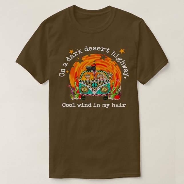 Hippie Cat ON A DARK DESERT HIGHWAY cooler Wind in T-Shirt (Design vorne)