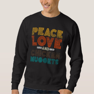 Hippie Feinschmecker Gaben Liebe Frieden und Hühne Sweatshirt