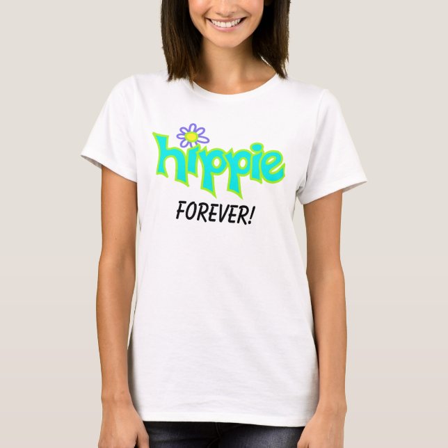 Hippie Forever Grafik Türkis Aqua Word Kunst T-Shirt (Vorderseite)