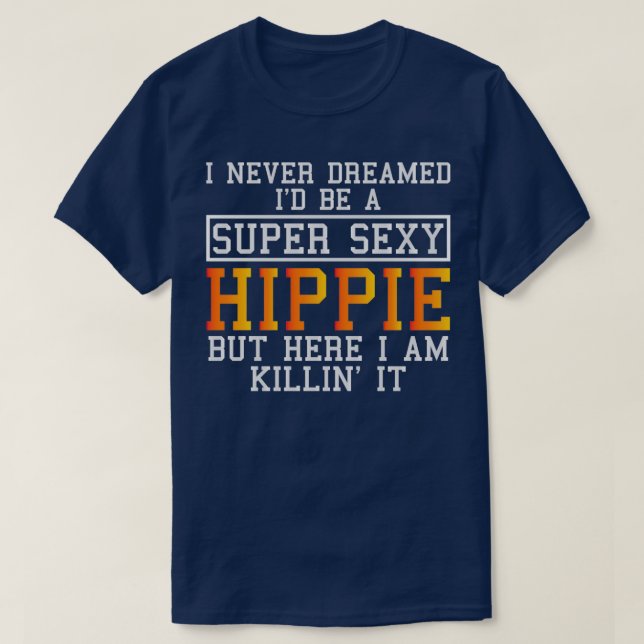 Hippie Funny Hippy Bohemisches Sprichwort T-Shirt (Design vorne)