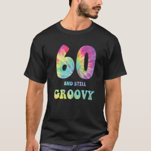Hippie Gefärbte Krawatte 60 und noch immer Groovy  T-Shirt