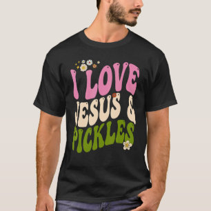 Hippie Groovy Ich liebe Pickles & Jesus Pickle Ret T-Shirt