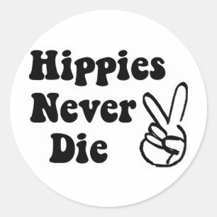 Hippies nie Die Runder Aufkleber