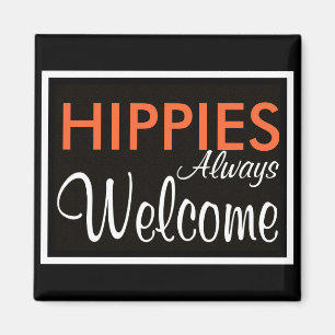 HIPPIES sind immer willkommen Magnet