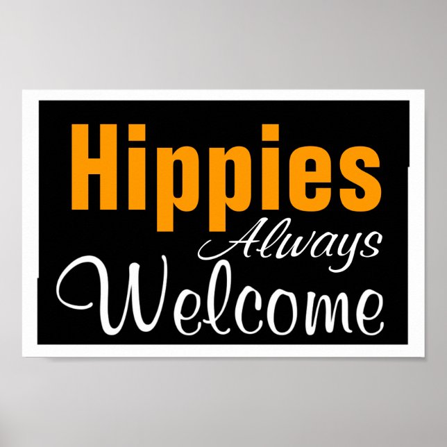 Hippies sind immer willkommen poster (Vorne)