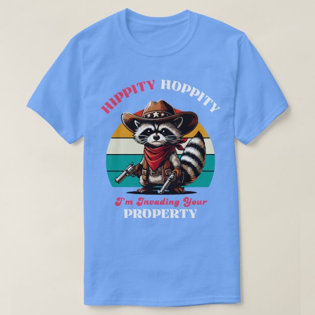 Hippity Hoppity im Invasion Ihrer Immobilie T-Shirt (Design vorne)