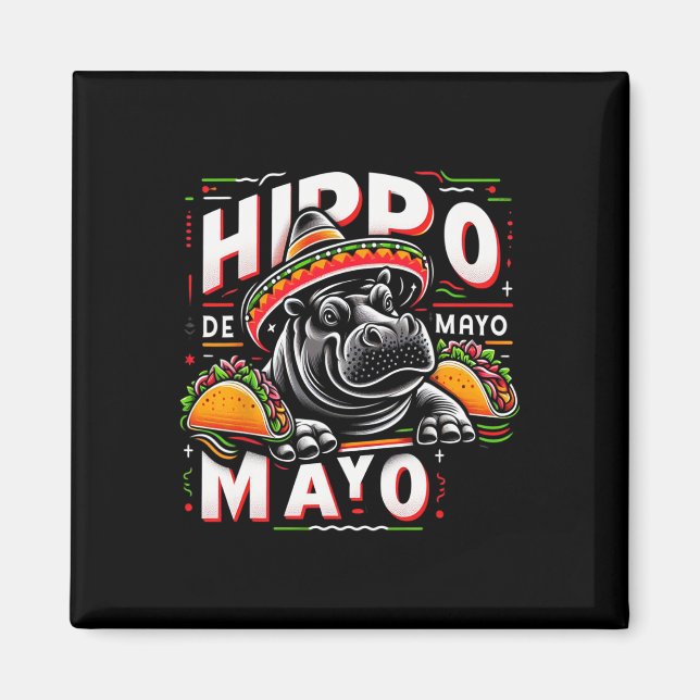 Hippo Cinco De Mayo Funny Mexico Hippopotamus Funn Magnet (Vorne)