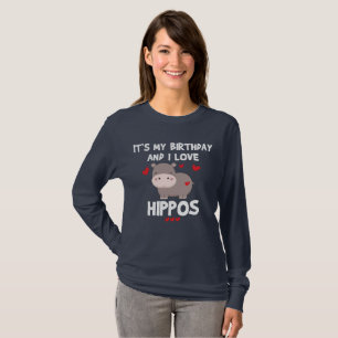 Hippo Lover Es ist mein Geburtstag und ich Liebe H T-Shirt