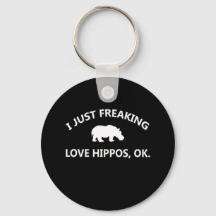 Hippo Lover Geschenk I Just Freaking Liebe Hippo Schlüsselanhänger