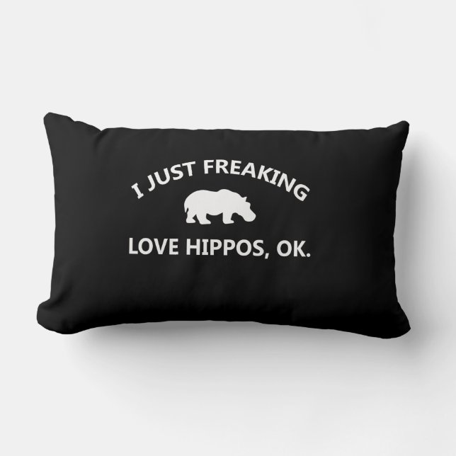 Hippo Lover Gift| I just Freaking Liebe Hippo Ok Lendenkissen (Vorderseite)