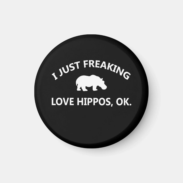Hippo Lover Gift| I just Freaking Liebe Hippo Ok Magnet (Vorne)