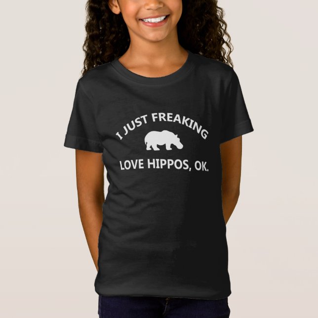 Hippo Lover Gift| I just Freaking Liebe Hippo Ok T-Shirt (Vorderseite)