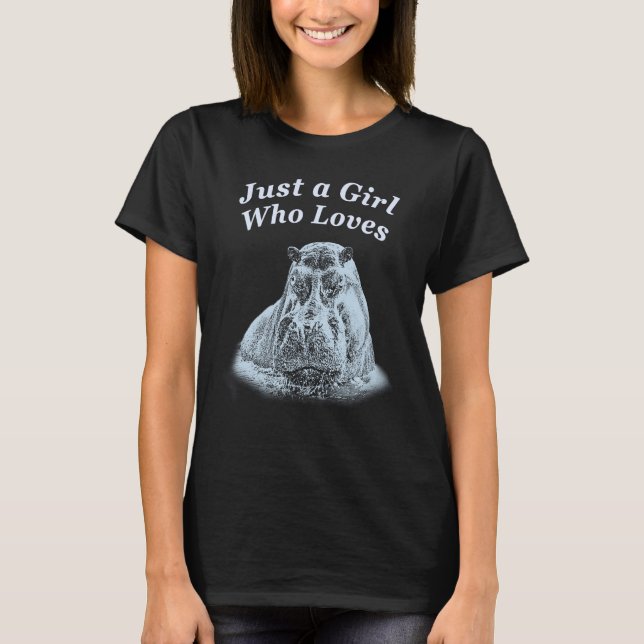 Hippo Nahe Bild mit Text Nur ein Mädchen T-Shirt (Vorderseite)