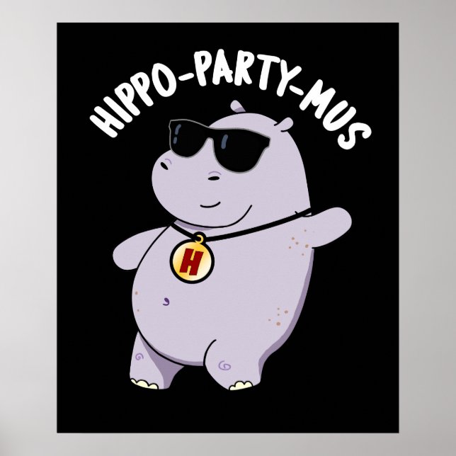 Hippo-Party-mus Funny Animal Hippo Pun Dark BG Poster (Vorne)