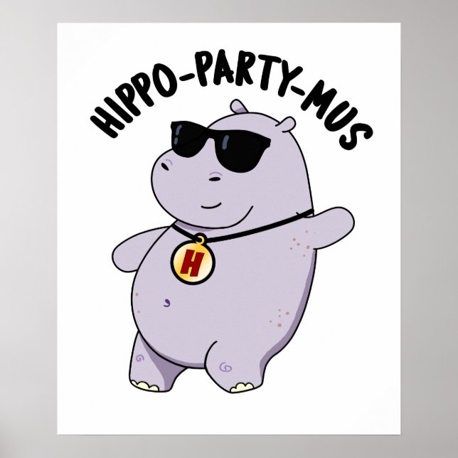 Hippo-Party-mus Funny Animal Hippo Pun Poster (Vorne)