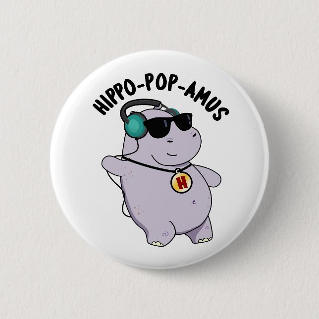 Hippo-Pop-amus Funny Pop Musik Hippo Pun Button (Vorderseite)