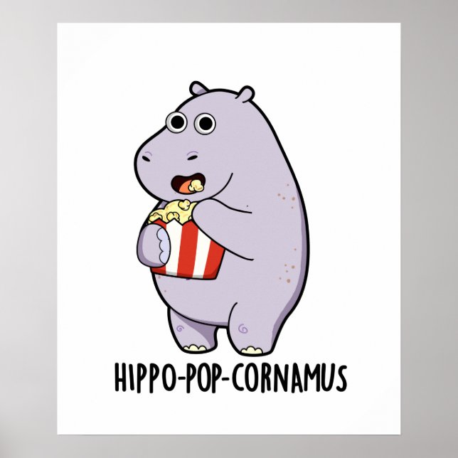 Hippo-Pop-cornamus Funny Hippo Pun Poster (Vorne)
