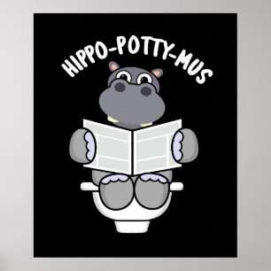 Hippo-potty-mus Funny Animal Hippo Pun Dark BG Poster
