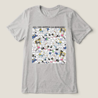 HIPPOS GO BERSERK! Sandra Boynton T - Shirt