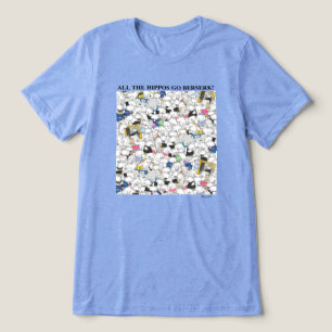 HIPPOS GO BERSERK! Sandra Boynton T - Shirt