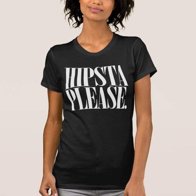 HIPSTA BITTE T-Shirt (Vorderseite)