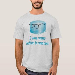 Hipster-Eis-Würfel war Wasser, bevor er cool war T-Shirt