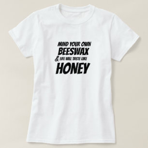 Hipster Mind Your Own Beeswax Funny T - Shirt Desi