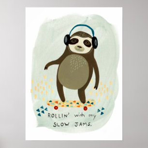 Hipster Sloth   Rollin' mit meinen langsamen Marme Poster