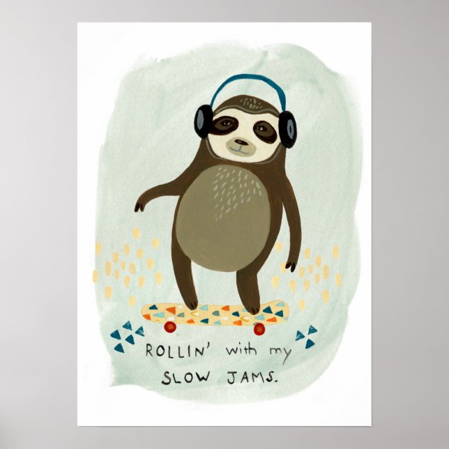 Hipster Sloth | Rollin' mit meinen langsamen Marme Poster (Vorne)