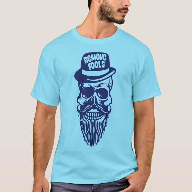 Hipster Zitat Remove Fools c T-Shirt (Vorderseite)