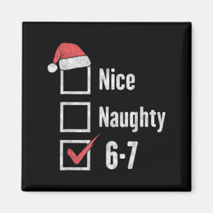 Hirn Fäulnis 6-7 Meme Nett Unartig 67 Weihnachten Magnet