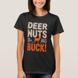 Hirsch-Nüsse sind billig, sie kosten unter einem H T-Shirt