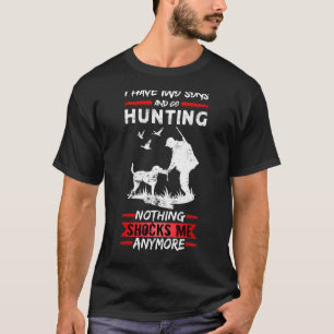 Hirschjagd Ich habe zwei Söhne und gehe Jagen D T-Shirt
