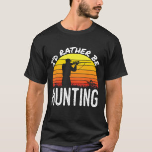 Hirschjagd Venison Elk Elch Hunter Id statt T-Shirt
