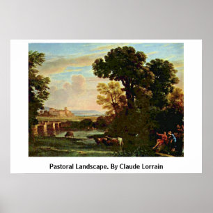 Hirtenlandschaft. Durch Claude Lorrain Poster