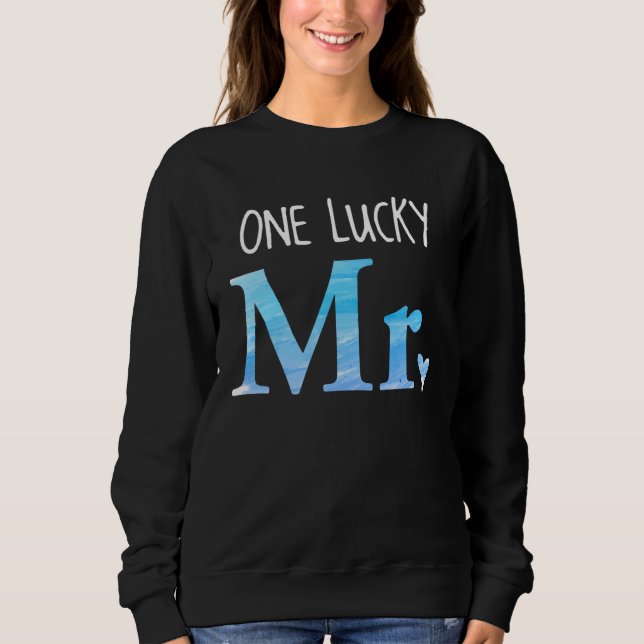 His and Hers Married Couple   One Lucky Mr Sweatshirt (Vorderseite)