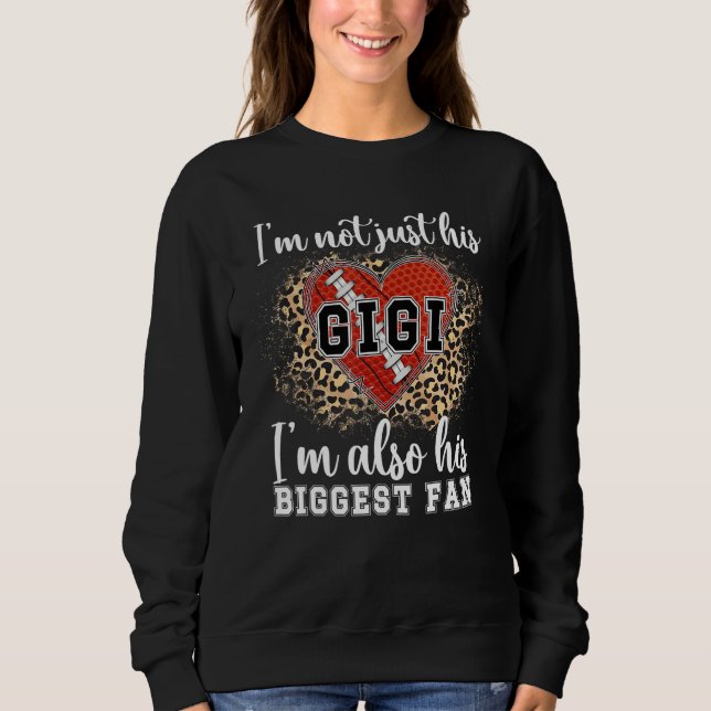 His Biggest Fan Football Gigi Of A Football Player Sweatshirt (Vorderseite)
