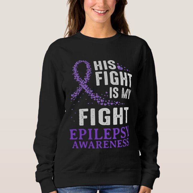 His Fight Epilepsy Awareness Purple Ribbon Epilept Sweatshirt (Vorderseite)