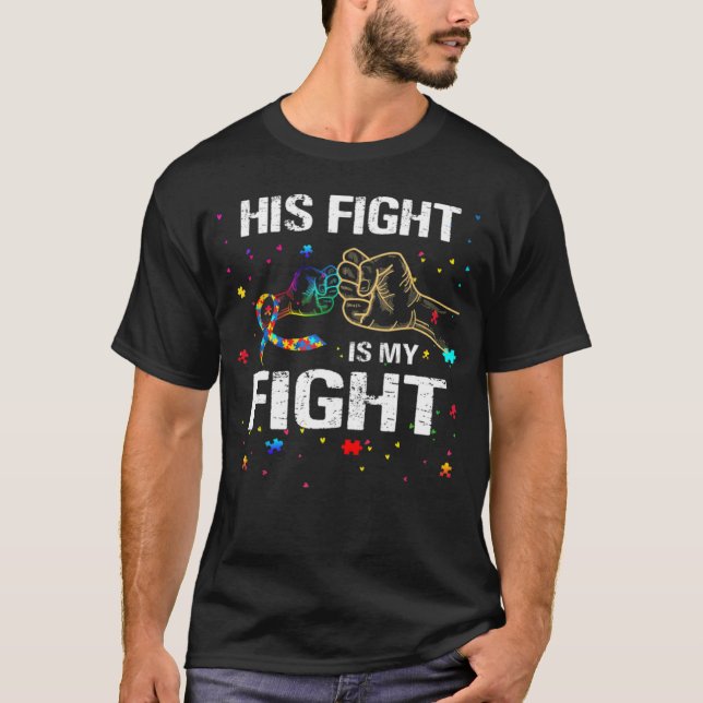 His Fight Is my Fight Autism Awareness Autism Awar T-Shirt (Vorderseite)
