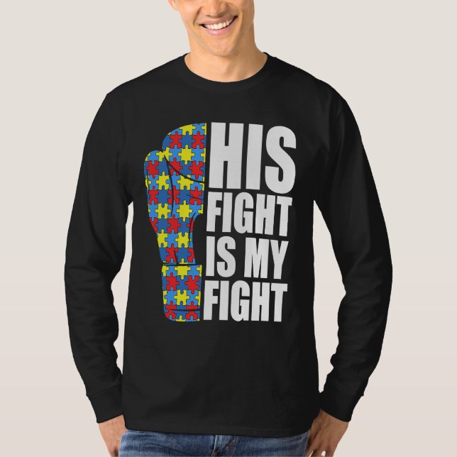 His Fight Is My Fight Boxing Glove Puzzle Autism A T-Shirt (Vorderseite)