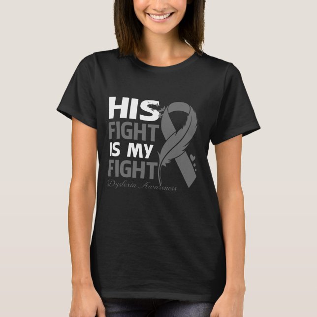 His Fight Is My Fight DYSLEXIA AWARENESS Feather T-Shirt (Vorderseite)