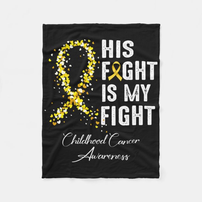 His Fight Is My Fight Gold Ribbon Childhood Cancer Fleecedecke (Vorderseite)